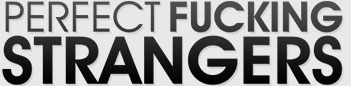 Perfect Fucking Strangers site logo Perfect Fucking Strangers site logo
